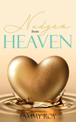 Nudges from Heaven by Roy, Tammy