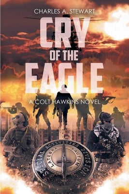 Cry of the Eagle by Stewart, Charles A.