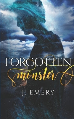 Forgotten Monster by Emery, J.