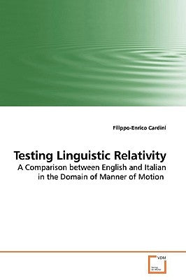 Testing Linguistic Relativity by Cardini, Filippo-Enrico