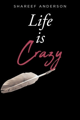 Life Is Crazy by Anderson, Shareef