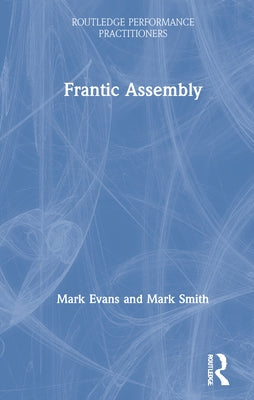 Frantic Assembly by Evans, Mark