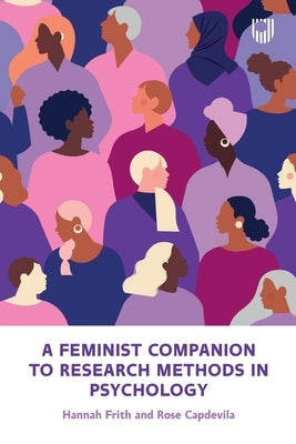A Feminist Companion to Research Methods in Psychology: Changing the System not the Person by Capdevila, Rose