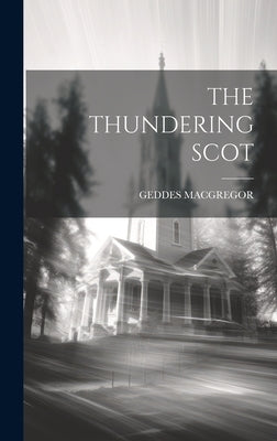 The Thundering Scot by MacGregor, Geddes