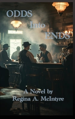 Odds Into Ends by McIntyre, Regina A.