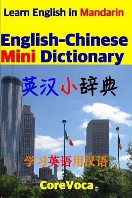 English-Chinese Mini Dictionary: Learn English in Mandarin by Kim, Taebum