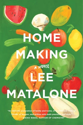 Home Making by Matalone, Lee