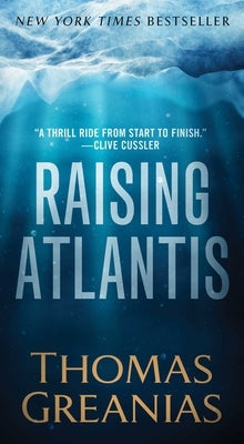 Raising Atlantis by Greanias, Thomas