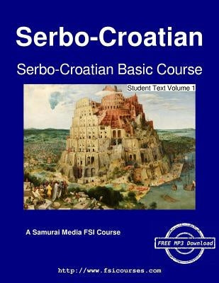 Serbo-Croatian Basic Course - Student Text Volume 1 by Jankovic, Janko