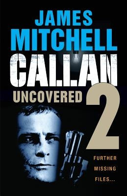 Callan Uncovered Volume 2 by Mitchell, James