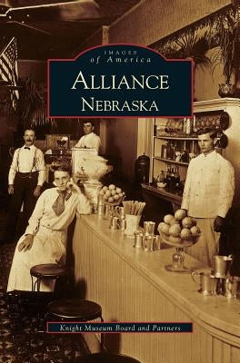 Alliance, Nebraska by Knight Museum Board &. Partners