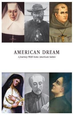 American Dream: A Journey with some American Saints by Clu USA