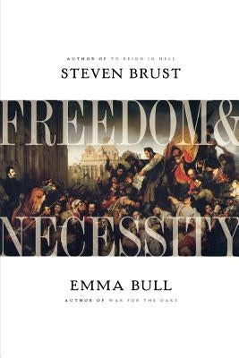 Freedom & Necessity by Brust, Steven