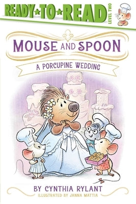 A Porcupine Wedding: Ready-To-Read Level 2 by Rylant, Cynthia