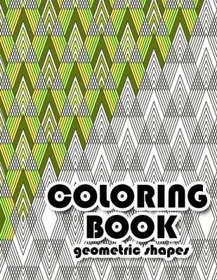 Coloring Book Geometric Shapes: Coloring Book Geometric Patterns, Coloring Book for Engineers, Gift for Mathematician by Vega, Neil Wade