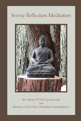 Serene Reflection Meditation by Jiyu-Kennett, Master P. T. N. H.