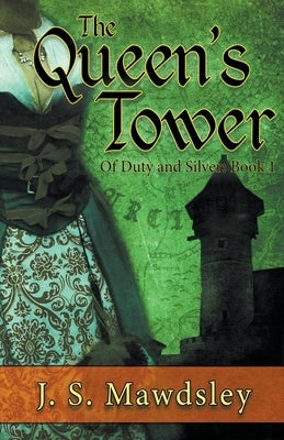 The Queen's Tower by Mawdsley, J. S.