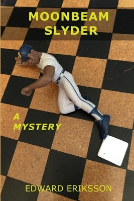 MOONBEAM SLYDER a Mystery by Eriksson, Edward