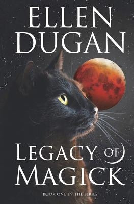 Legacy Of Magick by Dugan, Ellen