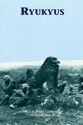 Ryukyus: The U.S. Army Campaigns of World War II by Fisch, Jr. Arnold G.