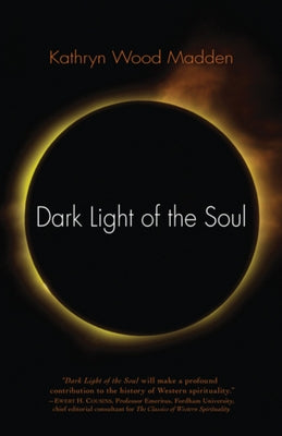 Dark Light of the Soul by Wood Madden, Kathryn
