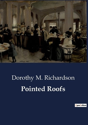 Pointed Roofs by Richardson, Dorothy M.