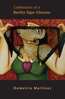 Confessions of a Berlitz-Tape Chicana by Martinez, Demetria