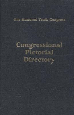 Congressional Pictorial Directory, One Hundred Tenth Congress (Hardcover) by Congress (U S ) Joint Committee on Print