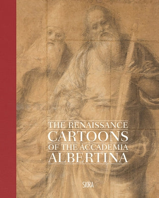 The Renaissance Cartoons of the Accademia Albertina by Gribaudo, Paola