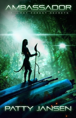 Ambassador 10: Lost Forest Secrets by Jansen, Patty