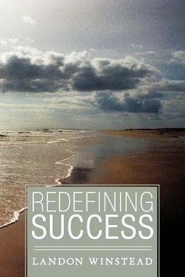 Redefining Success by Winstead, Landon