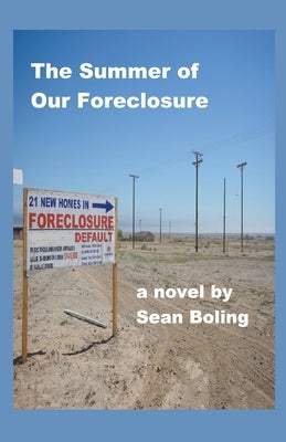 The Summer of Our Foreclosure by Boling, Sean