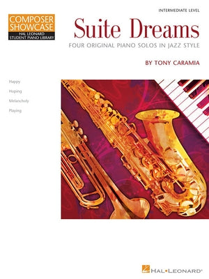 Suite Dreams: Four Original Piano Solos in Jazz Style by Caramia, Tony