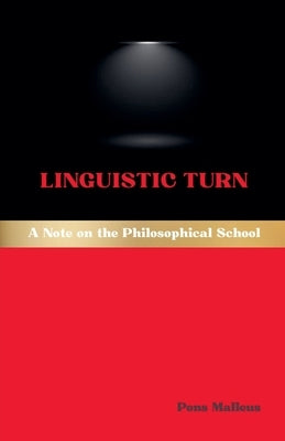 Linguistic Turn: A Note on the Philosophical School by Malleus, Pons