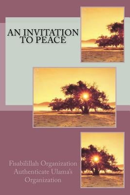 An Invitation to PEACE by Authenticate Ulama's Organization, Fisa