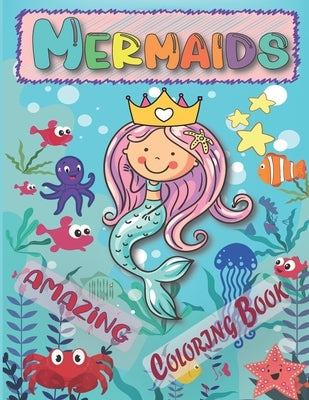 Amazing Mermaids Coloring Book: For Kids Ages 4-8, a Fun and Gorgeous Coloring Pages by Books, Moodcolor