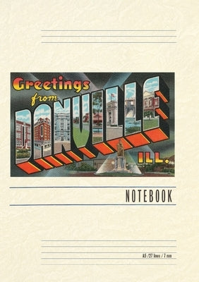 Vintage Lined Notebook Greetings from Danville, Illinois by Found Image Press