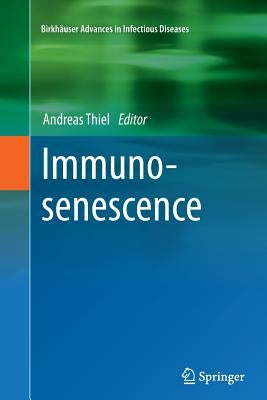 Immunosenescence by Thiel, Andreas