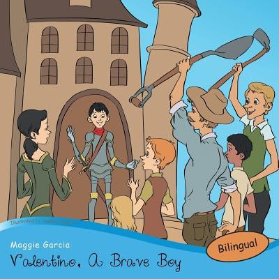 Valentino, a Brave Boy/Valentino, Un Joven Valiente by Garcia, Maggie