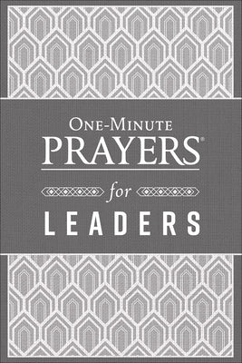 One-Minute Prayers for Leaders by Miller, Steve