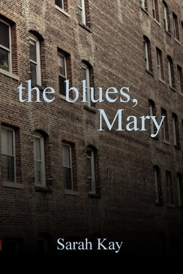 The Blues, Mary by Kay, Sarah
