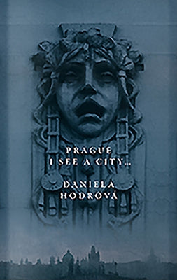 Prague, I See a City... by Hodrova, Daniela