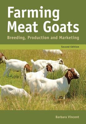 Farming Meat Goats by Vincent, Barbara