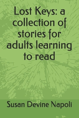Lost Keys: a collection of stories for adults learning to read by Napoli, Susan Devine