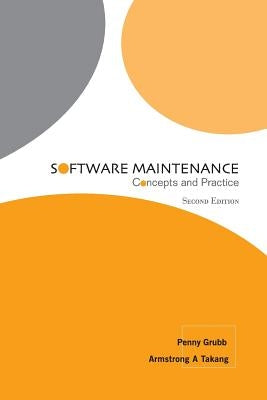 Software Maintenance: Concepts and Practice (Second Edition) by Grubb, Penny