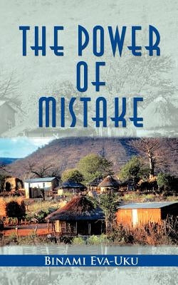 The Power of Mistake by Eva-Uku, Binami