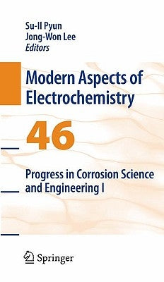 Progress in Corrosion Science and Engineering I by Pyun, Su-Il
