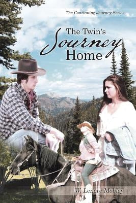 The Twin's Journey Home: The Continuing Journey Series by Mobley, W. Lenore