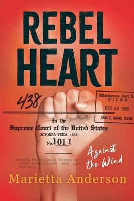 Rebel Heart: Against the Wind by Anderson, Marietta