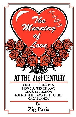 The Meaning of Love at the 21st Century by Paris, Zig